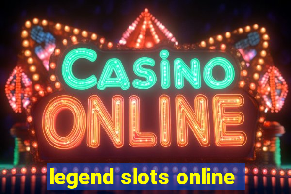 legend slots online