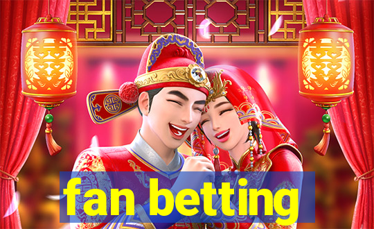 fan betting