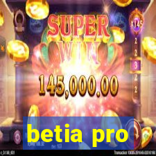 betia pro