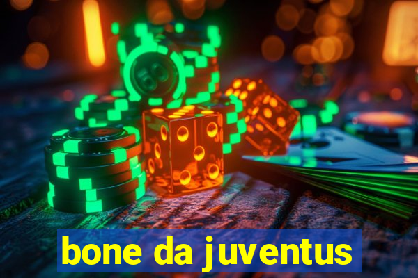 bone da juventus