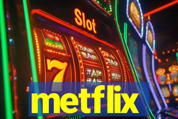 metflix