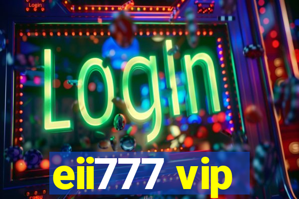 eii777 vip