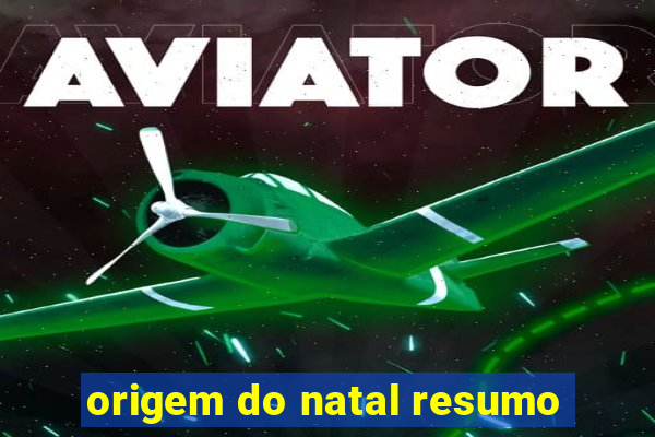 origem do natal resumo