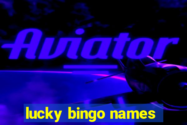 lucky bingo names