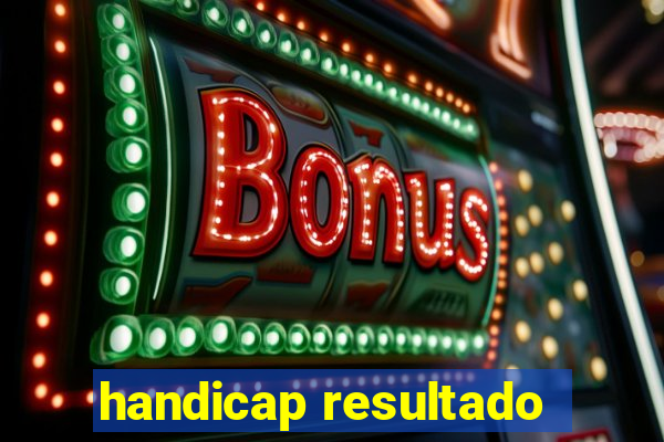 handicap resultado