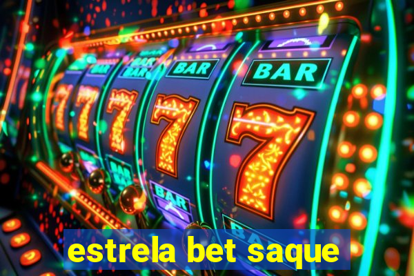 estrela bet saque