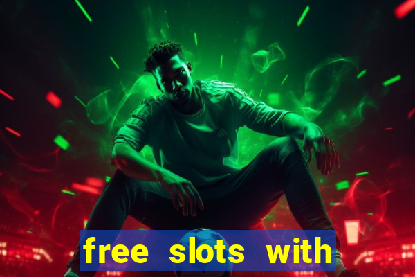 free slots with bonus and free spins