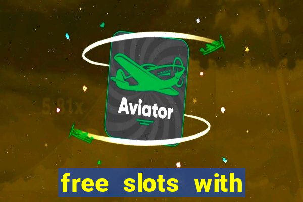 free slots with bonus and free spins