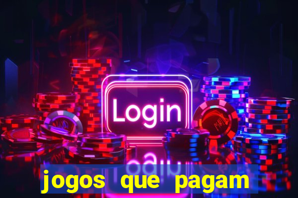 jogos que pagam para ser jogados