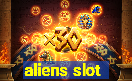 aliens slot