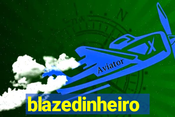 blazedinheiro