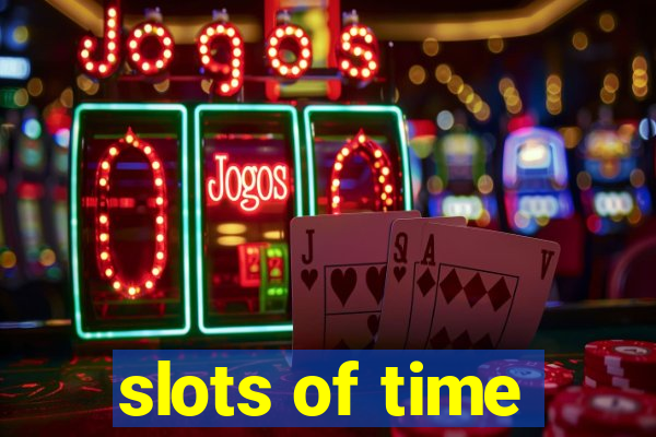 slots of time