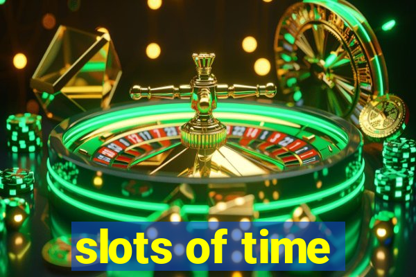 slots of time