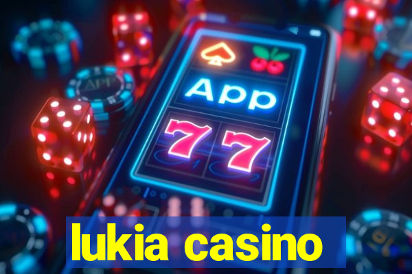 lukia casino