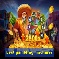 best gambling machines