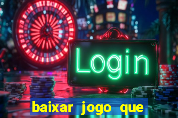 baixar jogo que ganha dinheiro de verdade no pix