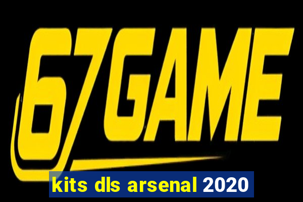 kits dls arsenal 2020