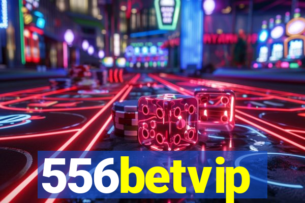 556betvip