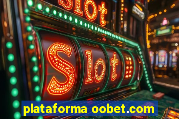 plataforma oobet.com