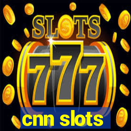 cnn slots