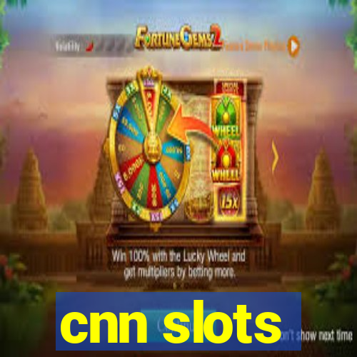 cnn slots