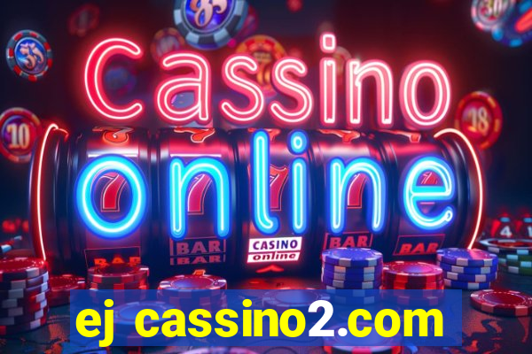 ej cassino2.com