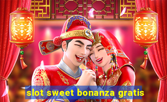 slot sweet bonanza gratis