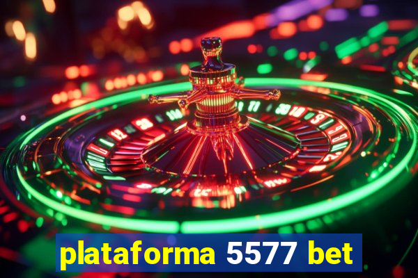 plataforma 5577 bet