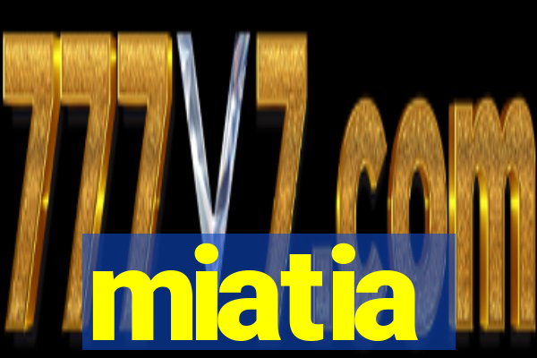 miatia