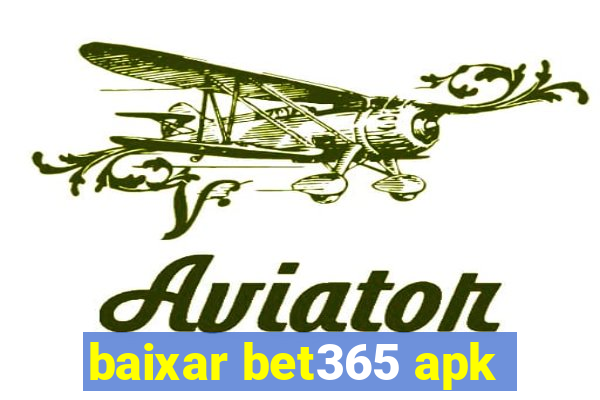 baixar bet365 apk