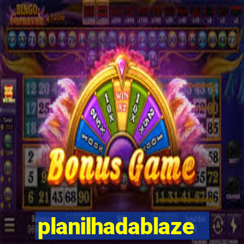 planilhadablaze