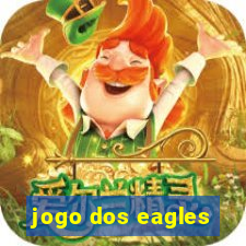 jogo dos eagles