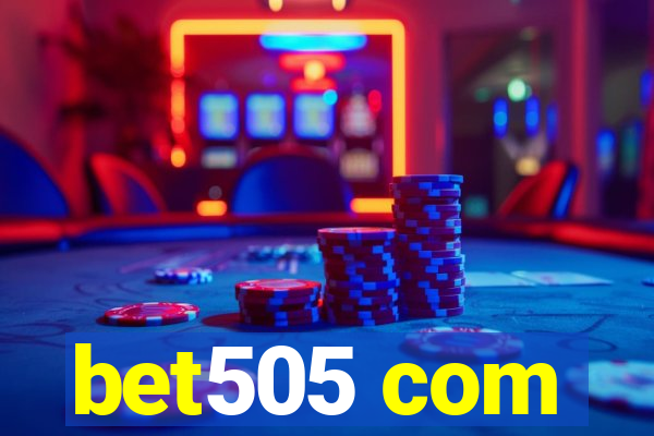 bet505 com