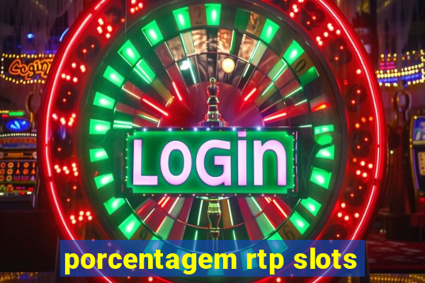 porcentagem rtp slots