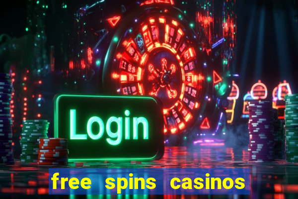 free spins casinos no deposit