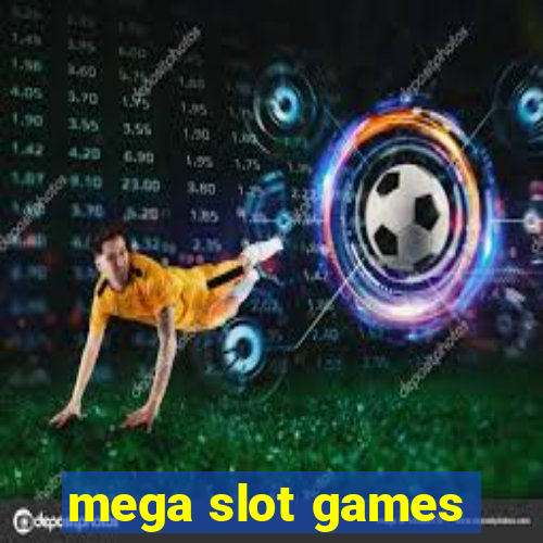 mega slot games