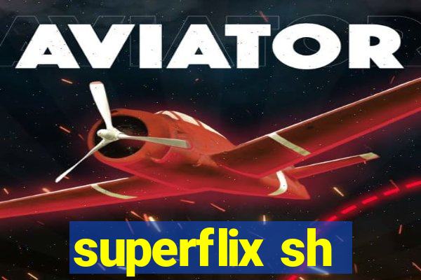 superflix sh