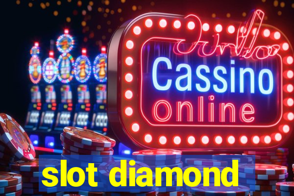 slot diamond