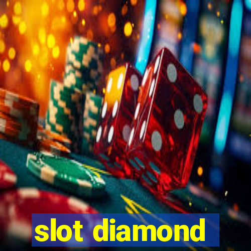 slot diamond