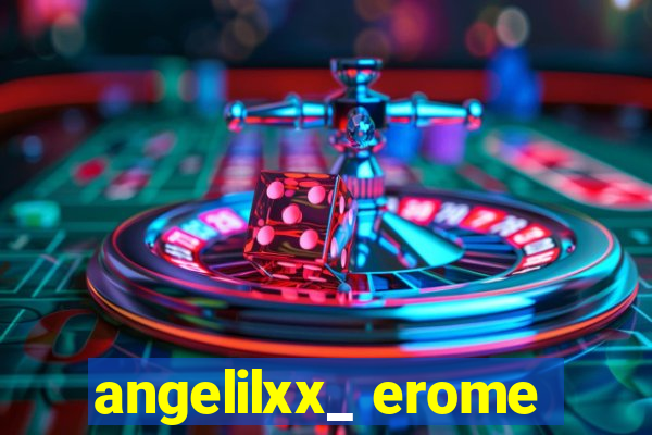 angelilxx_ erome