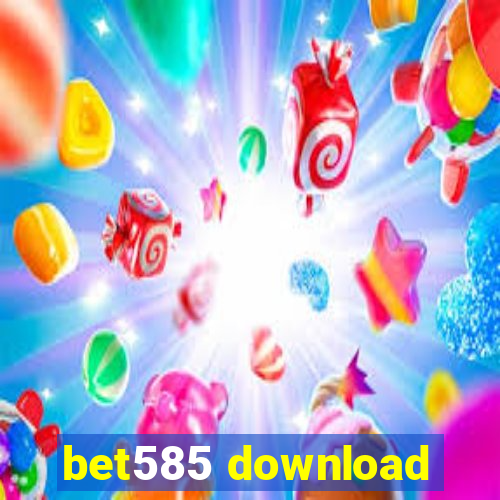 bet585 download