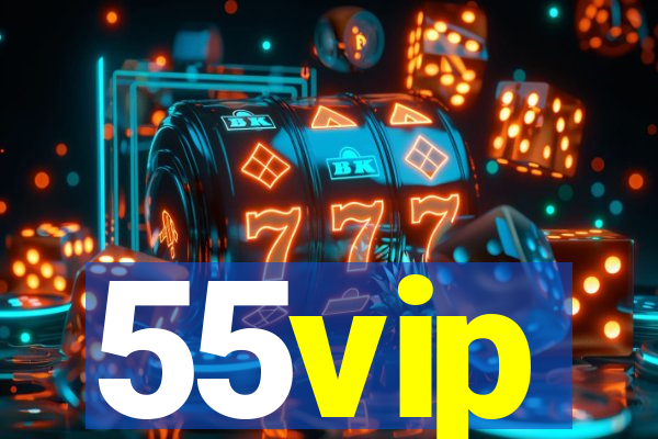 55vip