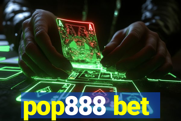 pop888 bet