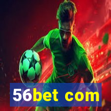 56bet com