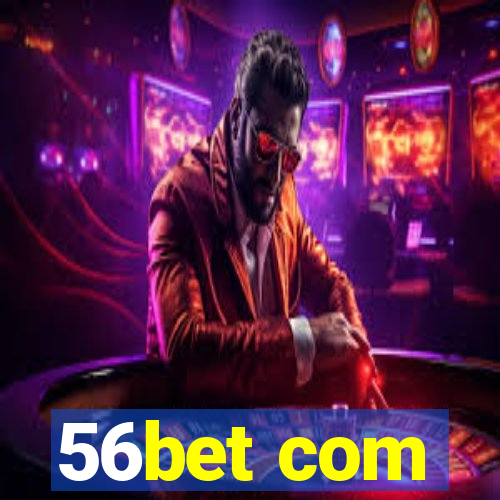 56bet com