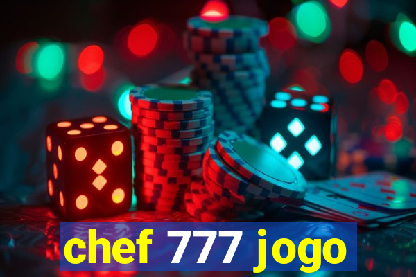 chef 777 jogo