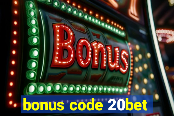 bonus code 20bet