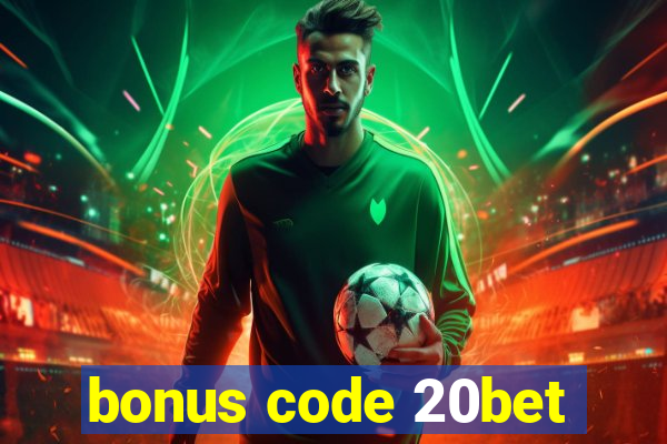 bonus code 20bet