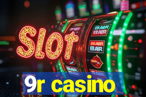 9r casino