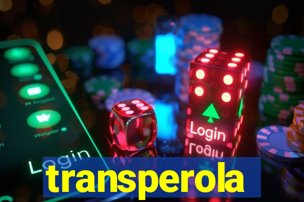 transperola